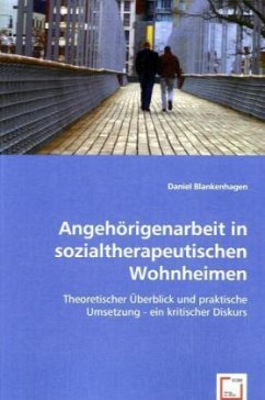 Angehörigenarbeit in sozialtherapeutischen Wohnheimen - Blankenhagen, Daniel