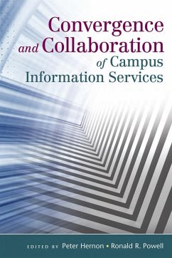 Convergence and Collaboration of Campus Information Services - Powell, Ronald; Hernon, Peter