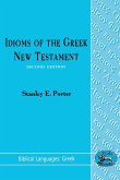 Idioms of the Greek New Testament Idioms of the Greek New Testament