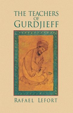 The Teachers of Gurdjieff - Lefort, Rafael