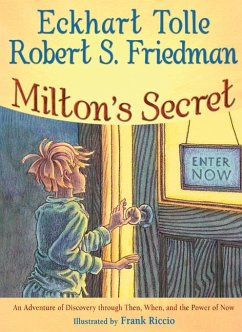 Milton's Secret - Tolle, Eckhart (Eckhart Tolle); Friedman, Robert S. (Robert S. Friedman)