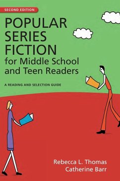 Popular Series Fiction for Middle School and Teen Readers - Thomas, Rebecca; Barr, Catherine