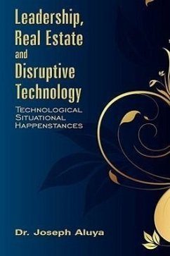 Leadership, Real Estate and Disruptive Technology