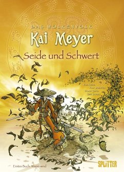 Seide und Schwert / Das Wolkenvolk Bd.1 - Meyer, Kai