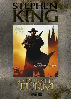 Der Revolvermann / Der Dunkle Turm - Graphic Novel Bd.1 - King, Stephen