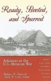 Ready, Booted, and Spurred: Arkansas in the U.S.-Mexican War