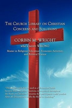 The Church Library on Christian Concerns and Solutions - Wright, Corbin M.