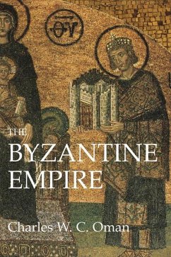 The Byzantine Empire - Oman, Charles W C