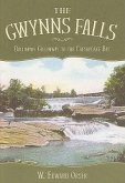 The Gwynns Falls: Baltimore Greenway to the Chesapeake Bay