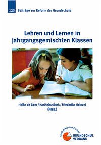 Lehren und Lernen in jahrgangsgemischten Klassen - Boer, Heike de; Burk, Karlheinz; Heinzel, Friederike