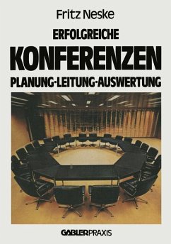 Erfolgreiche Konferenzen, Planung, Leitung, Auswertung