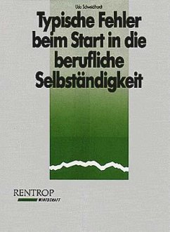Typische Fehler beim Start in die berufliche Selbständigkeit Typische Fehler beim Start in die berufliche Selbständigkeit