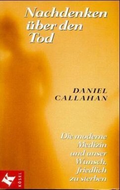 Nachdenken über den Tod - Callahan, Daniel