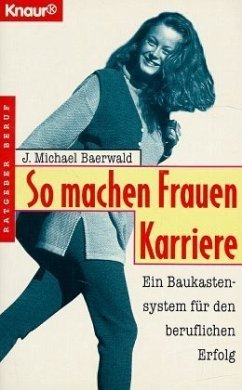 So machen Frauen Karriere - Baerwald, Jürgen M.