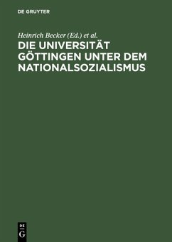 Die Universität Göttingen unter dem Nationalsozialismus. Das verdrängte Kapitel ihrer 250-jährigen Geschichte. Herausgegeben von Heinrich Becker, Hans-Joachim Dahms, Cornelia Wegeler.