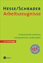 Arbeitszeugnisse - Hesse, Jürgen / Schrader, Hans Christian