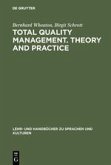 Total Quality Management. Theory and Practice