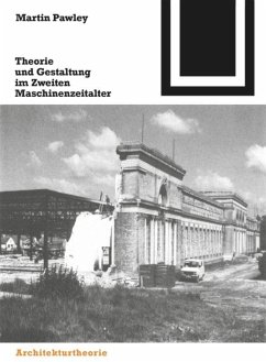 Theorie und Gestaltung im Zweiten Maschinenzeitalter - Pawley, Martin