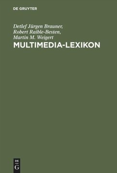 Multimedia-Lexikon - Brauner, Detlef Jürgen;Raible-Besten, Robert;Weigert, Martin M.