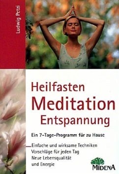 Heilfasten, Meditation, Entspannung