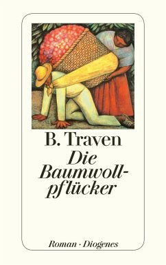 Die Baumwollpflücker - Traven, B.