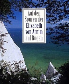 Auf den Spuren der Elizabeth von Arnim auf Rügen - Stoltenberg, Annemarie