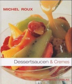 Dessertsaucen & Cremes - Roux, Michel, Jr.