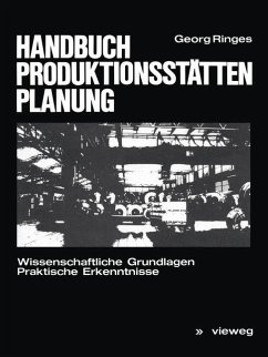 Handbuch Produktionsstättenplanung - Ringes, Georg