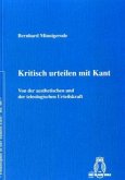 Kritisch urteilen mit Kant