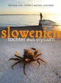 Slowenien - Tochter aus Elysium