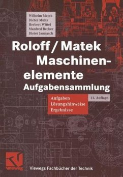 Roloff/Matek Maschinenelemente / Aufgabensammlung - Muhs, Dieter; Wittel, Herbert; Becker, Manfred; Jannasch, Dieter; Vossiek, Joachim