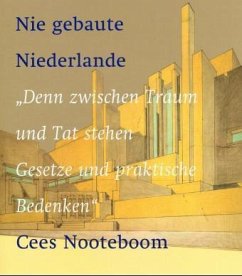 Nie gebaute Niederlande - Nooteboom, Cees
