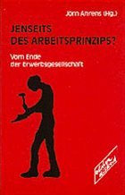 Jenseits des Arbeitsprinzips? - Ahrens, Jörn (Hrsg.)