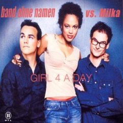 Girl 4 A Day - Band Ohne Namen vs. Milka