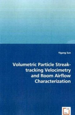 Volumetric Particle Streak-tracking Velocimetry and Room Airflow Characterization - Sun, Yigang