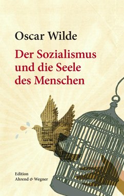 Der Sozialismus und die Seele des Menschen - Wilde, Oscar