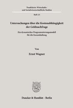 Untersuchungen über die Kostenabhängigkeit der Geldnachfrage. - Wagner, Ernst