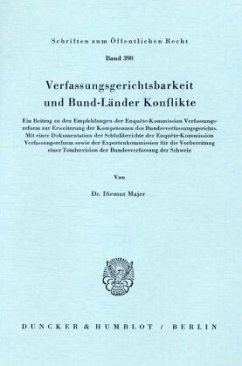 Verfassungsgerichtsbarkeit und Bund-Länder Konflikte. - Majer, Diemut