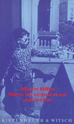 Wenn ich einmal reich und tot bin - Biller, Maxim Wenn ich einmal reich und tot bin - Biller, Maxim