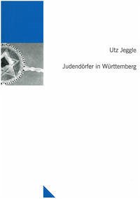 Judendörfer in Württemberg - Jeggle, Utz