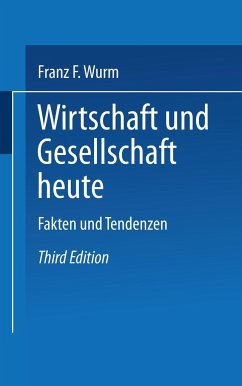 Wirtschaft und Gesellschaft heute - Wurm, Franz F.