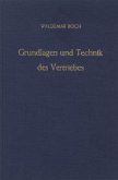 Grundlagen und Technik des Vertriebes. Grundlagen und Technik des Vertriebes.