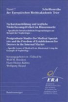Facharztausbildung und ärztliche Niederlassungsfreiheit im Binnenmarkt - Boesken, Wolf H. / Kühne, Hans-Heiner / Heusel, Wolfgang / Europäische Rechtsakademie Trier (Hgg.)