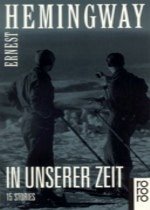 In unserer Zeit - Hemingway, Ernest