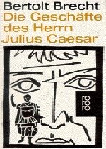 Die Geschäfte des Herrn Julius Caesar