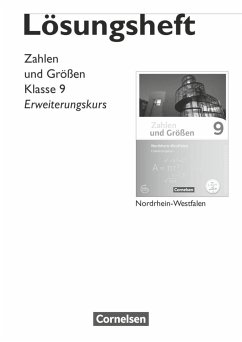 Zahlen und Größen 9. Schuljahr - Erweiterungskurs - Nordrhein-Westfalen Kernlehrplän - Lösungen zum Schülerbuch - Schubert, Gabriele