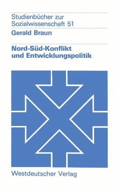 Nord-Süd-Konflikt und Entwicklungspolitik - Braun, Gerald