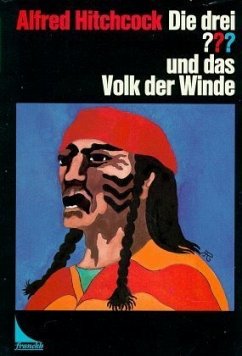 Die drei Fragezeichen und das Volk der Winde / Bd.41 - Hitchcock, Alfred