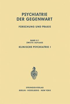 Psychiatrie der Gegenwart . Forschung und Praxis Band II/Teil 1- Klinische Psychiatrie I - K. P. Kisker / J.-E. Meyer / M. Müller / E. Strömgren (Hrsg.)