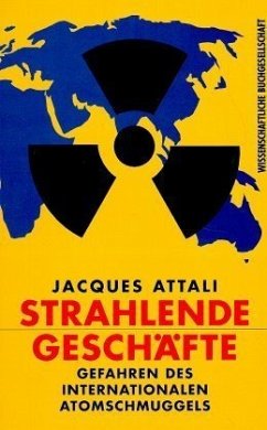 Strahlende Geschäfte - Attali, Jacques